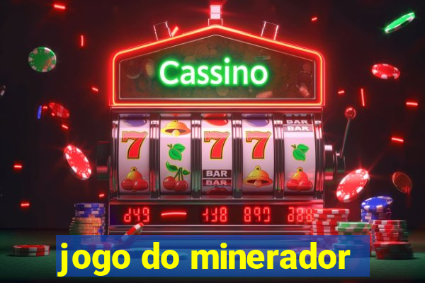 jogo do minerador